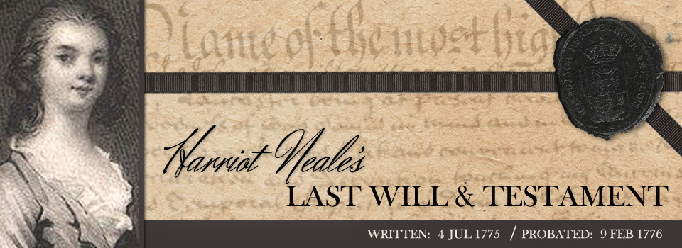 Last Will and Testament of Harriot Eliot Neale (1776)